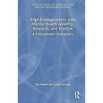 Edge Entanglements with Mental Health Allyship Research and Practice A Postqualitative Cartography