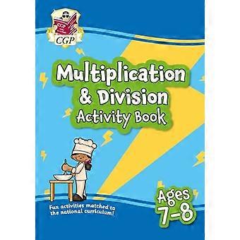 Multiplication & Division Activity Book for Ages 7 8 (Year 3)