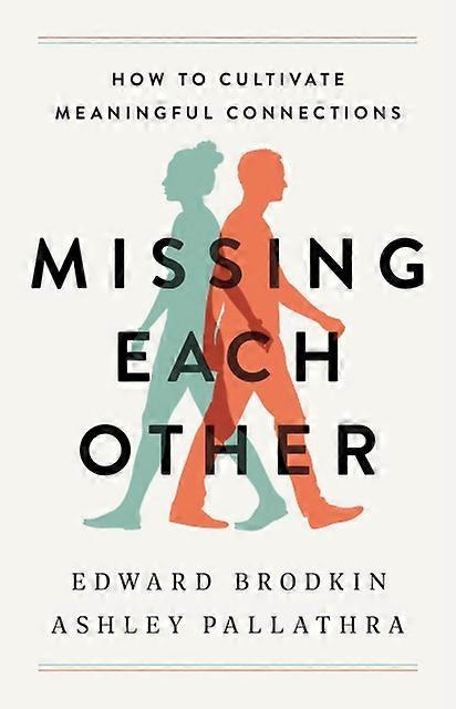 Missing Each Other - EDWARD BRODKIN