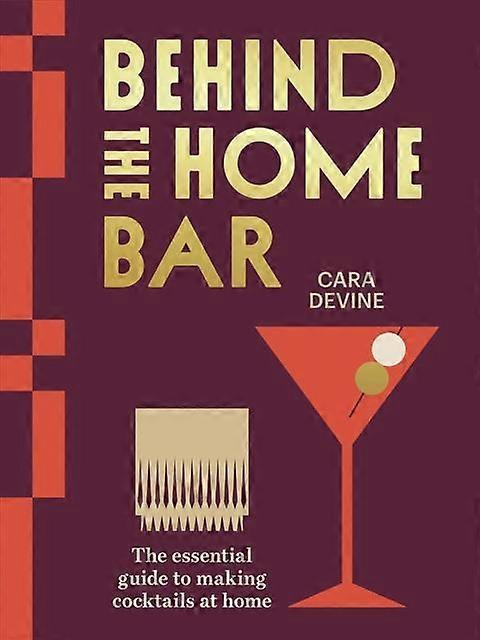 Behind The Home Bar by Cara Devine Hardback Book