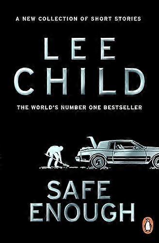 Safe Enough And Other Stories - Lee Child