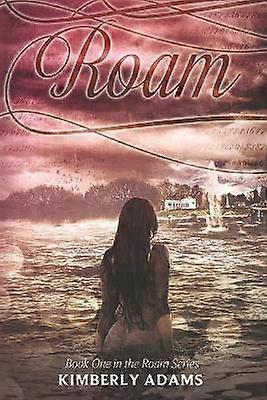 Roam (Roam Series Book One)