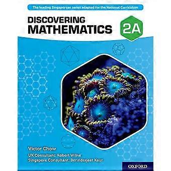 Matematiikan tutustuminen: Ylioppilaskirja 2A (Matematiikan selvittäminen)
