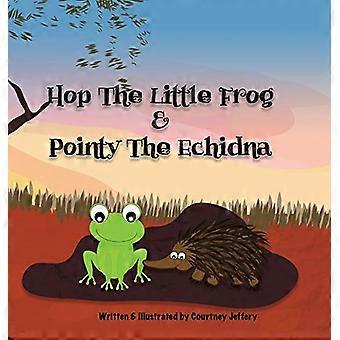 Hop, der kleine Frosch, und Pointy, der Ameisenigel