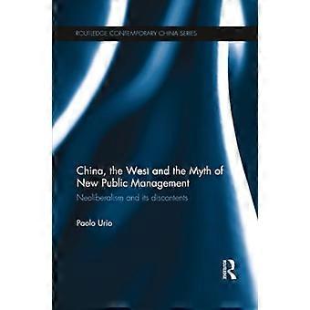 Kina, Vesten og myten om ny offentlig ledelse: Nyliberalisme og dens misnøye (Routledge Contemporary China Series)
