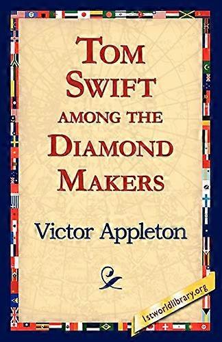 Tom Swift among the Diamond Makers