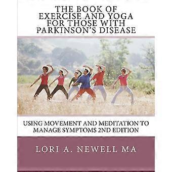 Le Livre de l’exercice et du yoga pour les personnes atteintes de la maladie de Parkinson