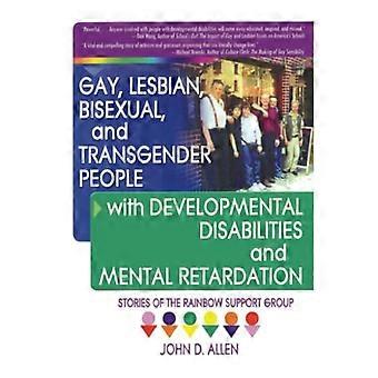 Persone gay, lesbiche, bisessuali e transgender con disabilità dello sviluppo e ritardo mentale: Storie del gruppo di supporto Rainbow
