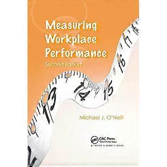 Measuring Workplace Performance - Michael J. O'Neill