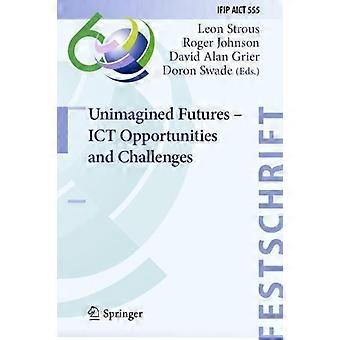 Unimagined Futures - Ict Opportunities And Challenges - Springer Nature B.V