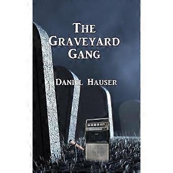 The Graveyard Gang - Daniel Hauser - Paperback - en Book