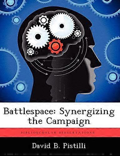Battlespace synergizing the campaign