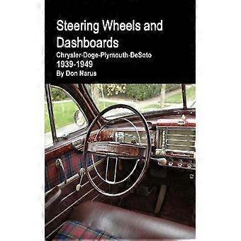 Steering Wheels And Dashboards 1939-1949 Chrysler Corporation - Don Narus - Paperback - English Book - History