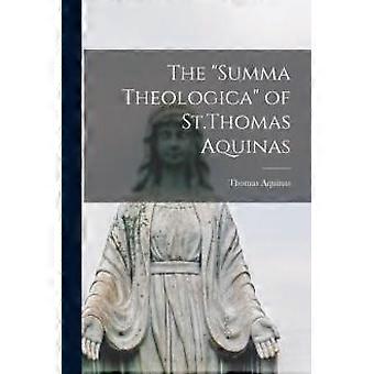 The Summa Theologica Of St.thomas Aquinas - Thomas Aquinas - Paperback - en Book