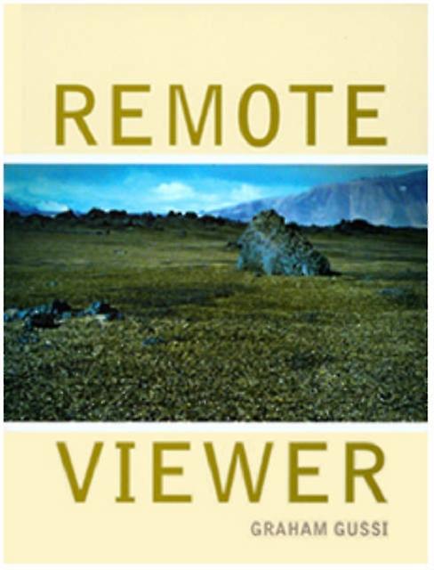 Remote Viewer Graham Gussin by Film &amp Video Umbrella Paperback