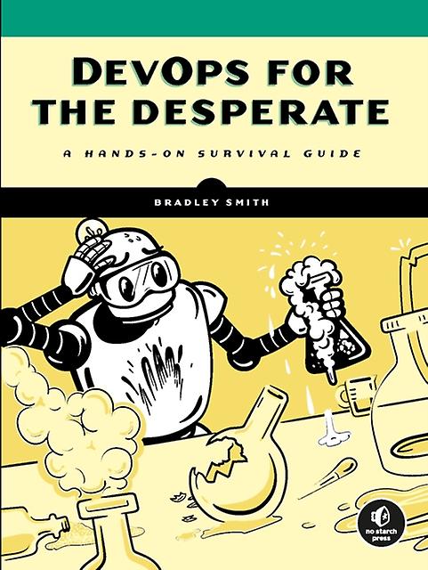 Devops For The Desperate by Bradley Smith Paperback Book