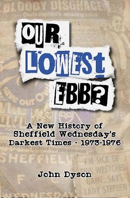 Our Lowest Ebb by John Dyson Paperback