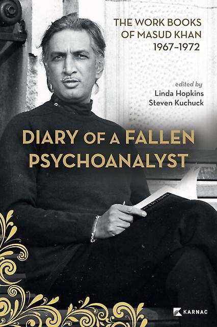 Diary Of A Fallen Psychoanalyst - Diary of a Fallen Psychoanalyst - Karnac Books - Psychoanalytical and Freudian psychology - Karnac Books - Paperback