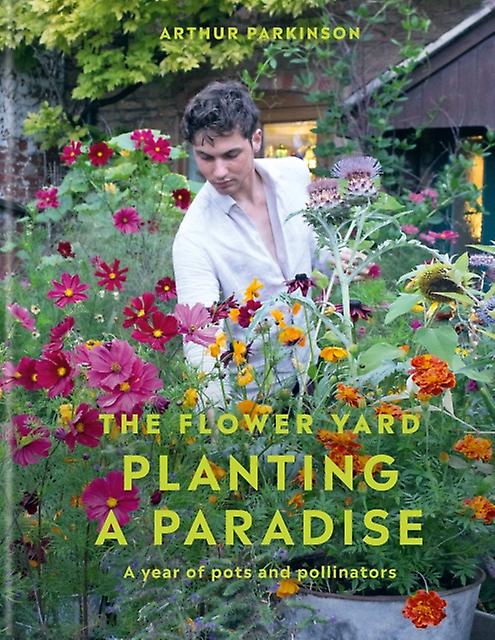 Planting A Paradise by Arthur Parkinson Hardback Book
