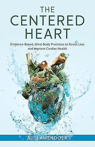 The Centered Heart by Susi Amendola Paperback Book