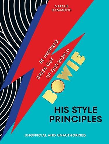 Bowie His Style Principles by Natalie Hammond Hardback Book