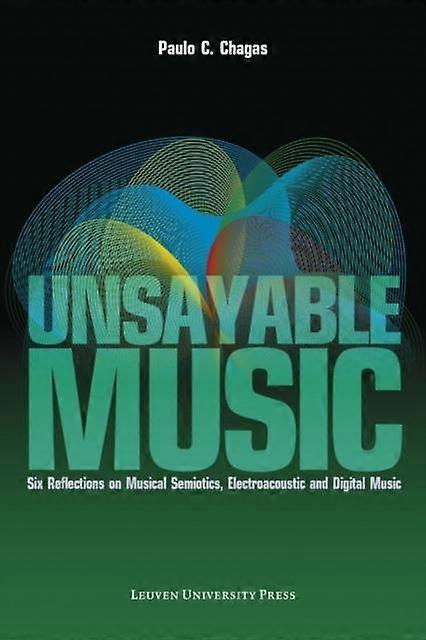Unsayable Music by Paulo C. Chagas Paperback Book