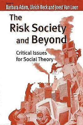 The Risk Society and Beyond
