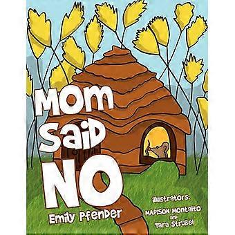Mom Said No