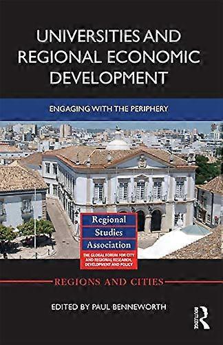 Universities and Regional Economic Development: Engaging with the Periphery