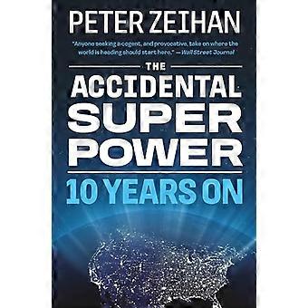 The Accidental Superpower Ten Years On