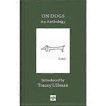 On Dogs An Anthology