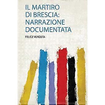 Martiro Di Brescia : Narrazione Documentata