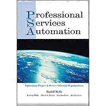 Professional Services Automation: Optimierung projekt- und serviceorientierter Organisationen