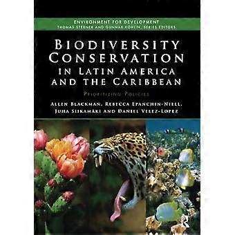 Biodiversiteitsbehoud in Latijns-Amerika en het Caribisch gebied: Prioritering van beleid (Milieu voor Ontwikkeling)