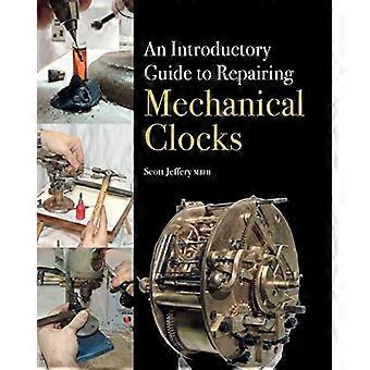En inledande Guide till reparera mekaniska klockor