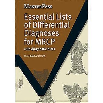 Essentiële lijsten van differentiële Diagnoses voor MRCP: met diagnostische tips