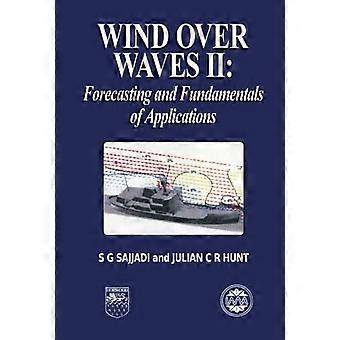 Wind über Wellen II: Vorhersage und Grundlagen von Anwendungen