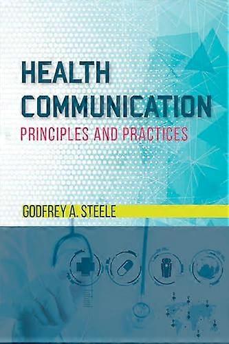 Health Communication Principles and Practices