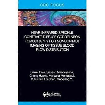 Near-infrared Speckle Contrast Diffuse Correlation Tomography For Non Ima - Daniel Irwin - Paperback - en Book