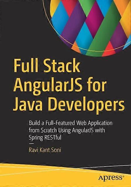 Full Stack Angularjs For Java Developers Build A Full-featured Web Application F - Ravi Kant Soni - Paperback - en Book