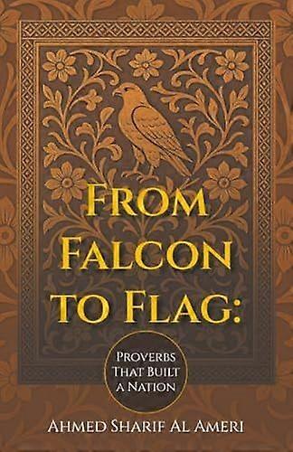 From falcon to flag proverbs that built a nation