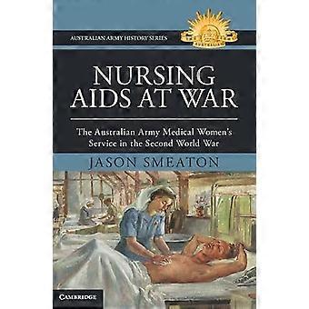Nursing Aids at War The Australian Army Medical Womens Service in the Second World War