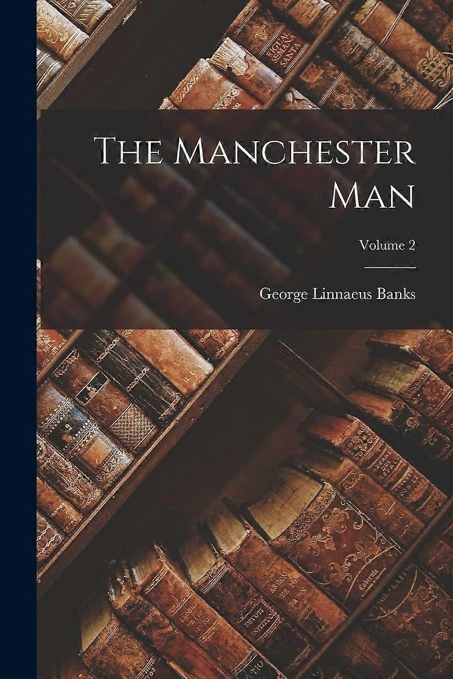 The manchester man volume 2
