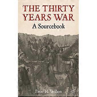 The Thirty Years War A Sourcebook - Peter Wilson - Paperback - English Book - History
