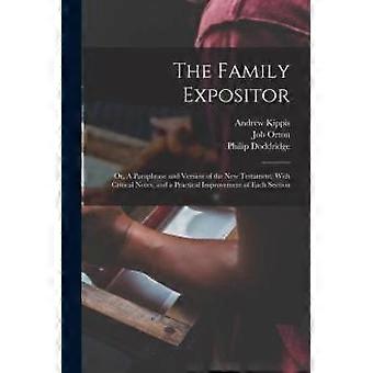 The Family Expositor Or A Paraphrase And Version Of The New Testament With Cr - Philip Doddridge - Paperback - en Book