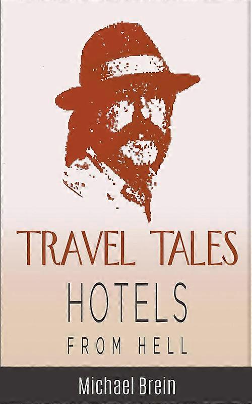 Travel Tales Hotels From Hell