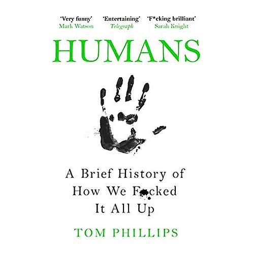 Humanos: Una breve historia de cómo lo jodimos todo