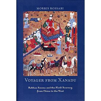 Il viaggiatore di Xanadu Rabban Sauma e il primo viaggio dalla Cina all'Occidente - Morris Rossabi