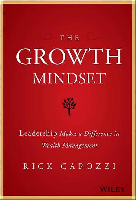 The Growth Mindset - Rick Capozzi - Investment and securities - John Wiley & Sons Inc - Hardback