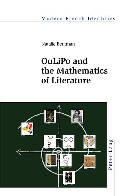 Oulipo And The Mathematics Of Literature Paperback Book